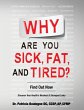 Why Are You Sick, Fat, and Tired? - Bild 1