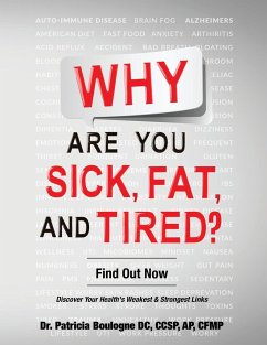 Why Are You Sick, Fat, and Tired? - Boulogne, Patricia