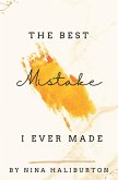 The Best Mistake I Ever Made (eBook, ePUB)