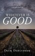 Whatever is GOOD (eBook, ePUB) - Bild 1