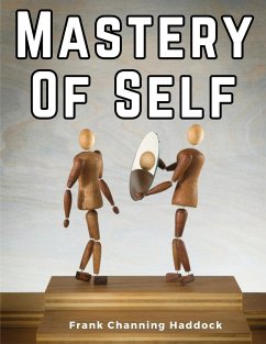 Mastery Of Self - Frank Channing Haddock