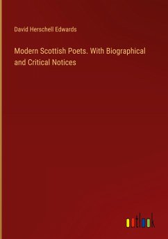 Modern Scottish Poets. With Biographical and Critical Notices
