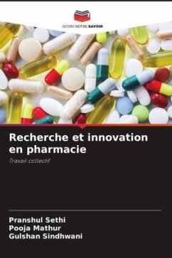 Recherche et innovation en pharmacie - Sethi, Pranshul;Mathur, Pooja;Sindhwani, Gulshan