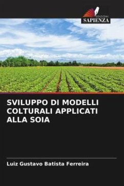 SVILUPPO DI MODELLI COLTURALI APPLICATI ALLA SOIA - Batista Ferreira, Luiz Gustavo