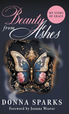 Beauty from Ashes (Revised) - Sparks, Donna