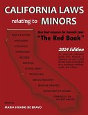 California Laws Relating to Minors &quote;The Red Book&quote; 2024 Edition