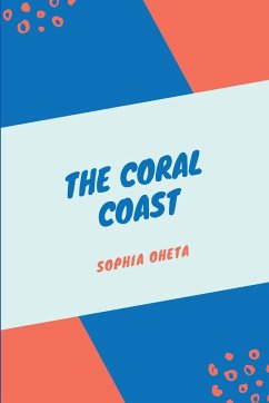 The Coral Coast - Sophia, Oheta