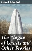 The Plague of Ghosts and Other Stories (eBook, ePUB)