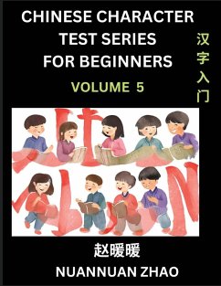 Cover Chinese Character Test Series for Beginners (Part 5)- Simple Chinese Puzzles for Beginners to Intermediate Level Students, Test Series to Fast Learn Analyzing Chinese Characters, Simplified Characters and Pinyin, Easy Lessons, Answers