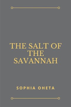 The Salt of the Savannah - Sophia, Oheta