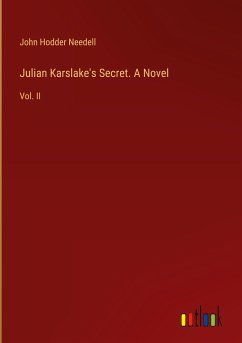 Julian Karslake's Secret. A Novel