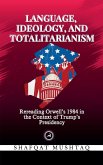 Language, Ideology, and Totalitarianism Language, Ideology, and Totalitarianism
