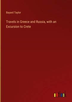 Travels in Greece and Russia, with an Excursion to Crete