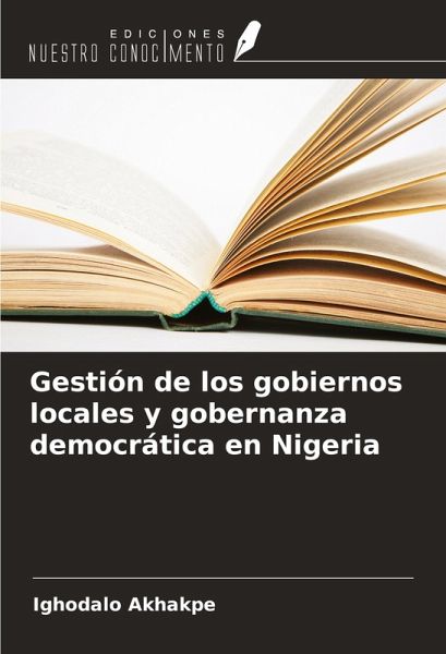 Gestión de los gobiernos locales y gobernanza democrática en Nigeria Gestión de los gobiernos locales y gobernanza democrática en Nigeria