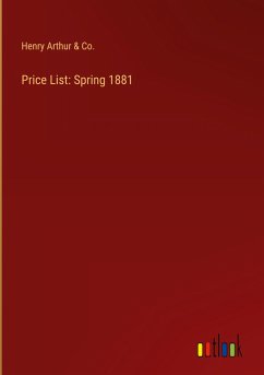 Price List: Spring 1881 - Henry Arthur & Co.