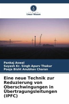 Eine neue Technik zur Reduzierung von Oberschwingungen in Übertragungsleitungen (IPFC) - Aswal, Pankaj;Apurv Thakur, Suyash Kr. Singh;Anubhav Charan, Pooja Bisht