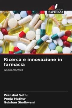 Ricerca e innovazione in farmacia - Sethi, Pranshul;Mathur, Pooja;Sindhwani, Gulshan