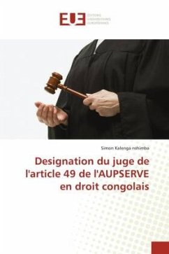 Designation du juge de l'article 49 de l'AUPSERVE en droit congolais - Kalenga nshimba, Simon
