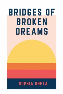 Bridges of Broken Dreams - Sophia, Oheta