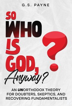 So Who is God, Anyway? - Payne, G. S.