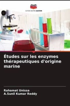 Études sur les enzymes thérapeutiques d'origine marine - Unissa, Rahamat;Reddy, A.Sunil Kumar