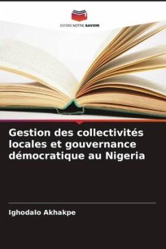 Gestion des collectivités locales et gouvernance démocratique au Nigeria - Akhakpe, Ighodalo