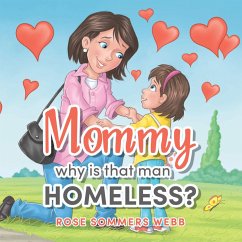 Mommy why is that man Homeless? (eBook, ePUB)