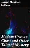 Madam Crowl's Ghost and Other Tales of Mystery (eBook, ePUB)