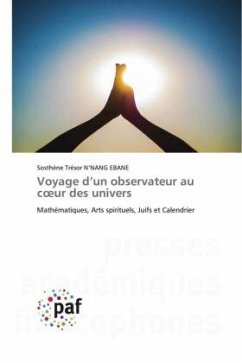 Voyage d¿un observateur au c¿ur des univers