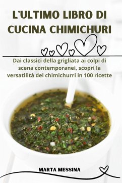 L'ULTIMO LIBRO DI CUCINA CHIMICHURI - Marta Messina