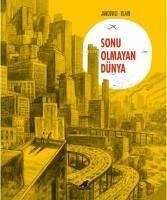 Sonu Olmayan Dünya - Blain, Christophe; Jancovici, Jean-Marc