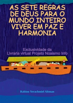 As Sete Regras De Deus Para O Mundo Inteiro Viver Em Paz E - Altman, Yerachmiel