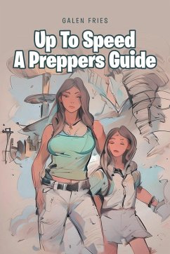 Up To Speed A Preppers Guide - Fries, Galen