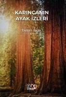 Karincanin Ayak Izleri - Akay, Ekrem