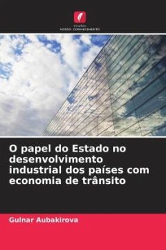 O papel do Estado no desenvolvimento industrial dos países com economia de trânsito - Aubakirova, Gulnar