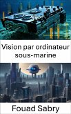 Vision par ordinateur sous-marine (eBook, ePUB)