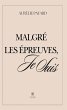 Malgré les épreuves, je suis (eBook,... - Bild 1
