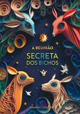 A Reunião Secreta Dos Bichos