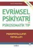 Evrimsel Psikiyatri ve Psikosomatik Tip - Psikopatolojinin Temelleri