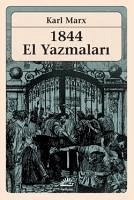 1844 El Yazmalari - Marx, Karl