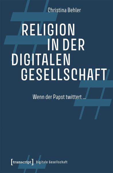 Religion in der digitalen Gesellschaft (eBook, PDF) Religion in der digitalen Gesellschaft (eBook, PDF)