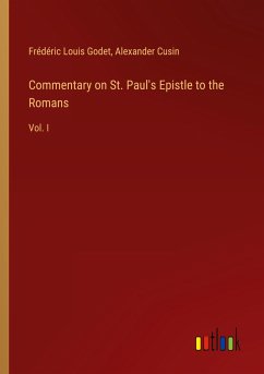 Commentary on St. Paul's Epistle to the Romans - Godet, Frédéric Louis; Cusin, Alexander