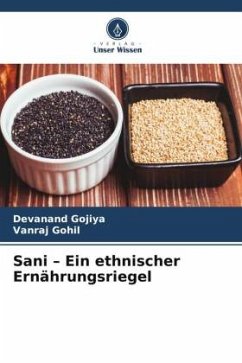 Sani ¿ Ein ethnischer Ernährungsriegel - Gojiya, Devanand;Gohil, Vanraj