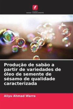 Produção de sabão a partir de variedades de óleo de semente de sésamo de qualidade caracterizada - Ahmad Warra, Aliyu