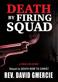 Death by Firing Squad (eBook, ePUB) - GMercie, Rev