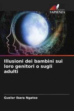 Illusioni dei bambini sui loro genitori o sugli adulti - IBARA NGATSE, Guelor