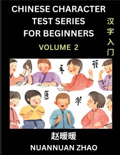 Cover Chinese Character Test Series for Beginners (Part 2)- Simple Chinese Puzzles for Beginners to Intermediate Level Students, Test Series to Fast Learn Analyzing Chinese Characters, Simplified Characters and Pinyin, Easy Lessons, Answers