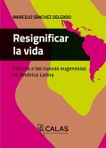 Resignificar la vida (eBook, PDF) Resignificar la vida (eBook, PDF)