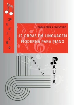 12 Obras Em Linguagem Moderna Para Piano - Rauta, Marcelo