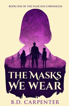 The Masks We Wear - Carpenter, B. D.